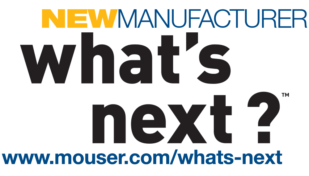 Mouser Electronics and What's Next Sign Global Agreement